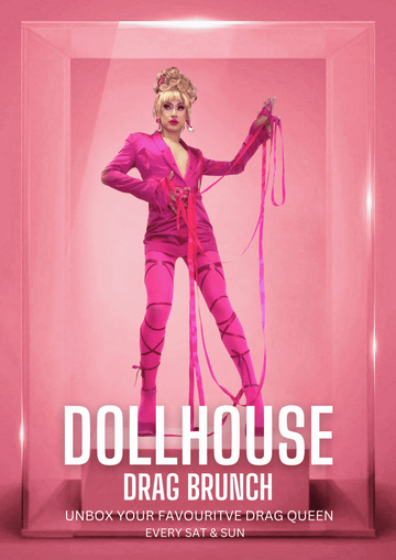 DOLLHOUSE DRAG BRUNCH - BRIGHTON